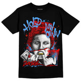 Cherry 11s DopeSkill T-Shirt Hold My Own Graphic