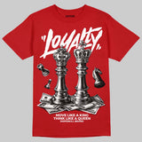 Toro Bravo 4s DopeSkill T-Shirt Loyalty Graphic