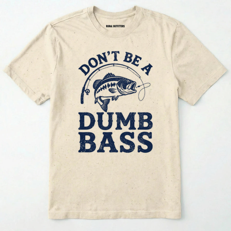 Don't Be A Dumbbass T-Shirt