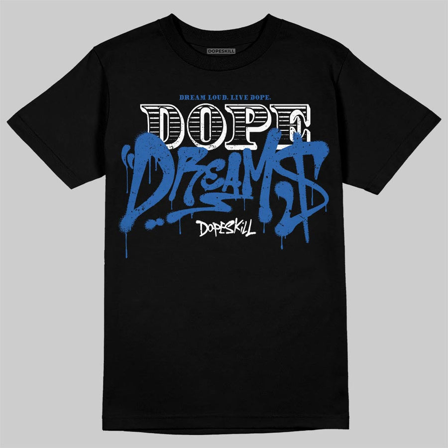 “True Blue” 3s DopeSkill T-Shirt Dope Dreams Graphic