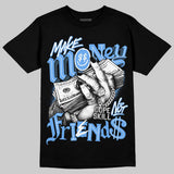 Black University Blue 5s DopeSkill T-Shirt Make Money Not Friends Graphic