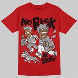 Toro Bravo 4s DopeSkill T-Shirt No Risk No Story Graphic