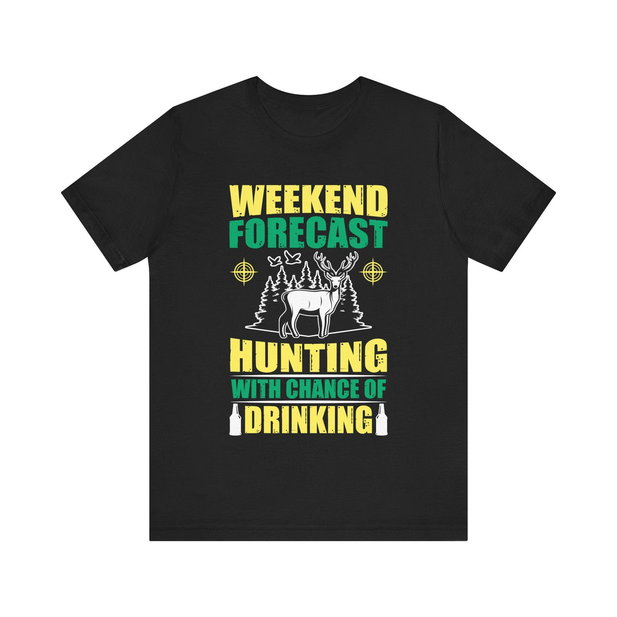 Weekend Forecast Hunting with a Chance of Drinking T-Shirt – Funny Hunting Shirt for Men – Outdoorsman Gift for Camp, Beer & Buck Season