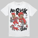Toro Bravo 4s DopeSkill T-Shirt No Risk No Story Graphic