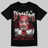 Valentine’s Day 4s DopeSkill T-Shirt Drip Harder Graphic