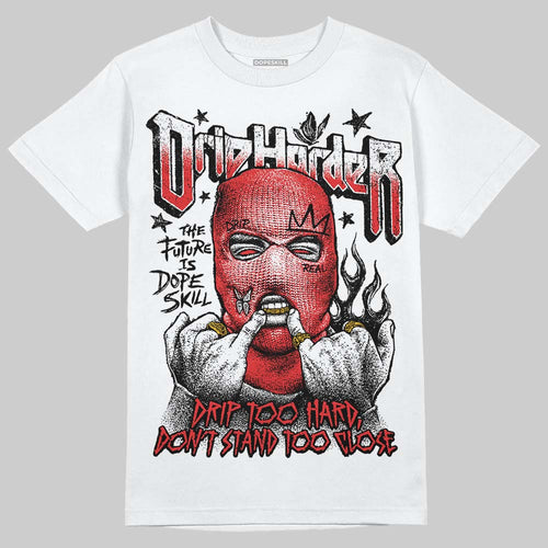 AJ 13 Chicago True Red Cherry DopeSkill T-Shirt Drip Harder Graphic
