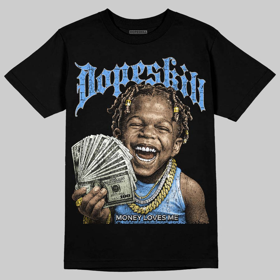 Black University Blue 5s DopeSkill T-Shirt Money Loves Me Graphic