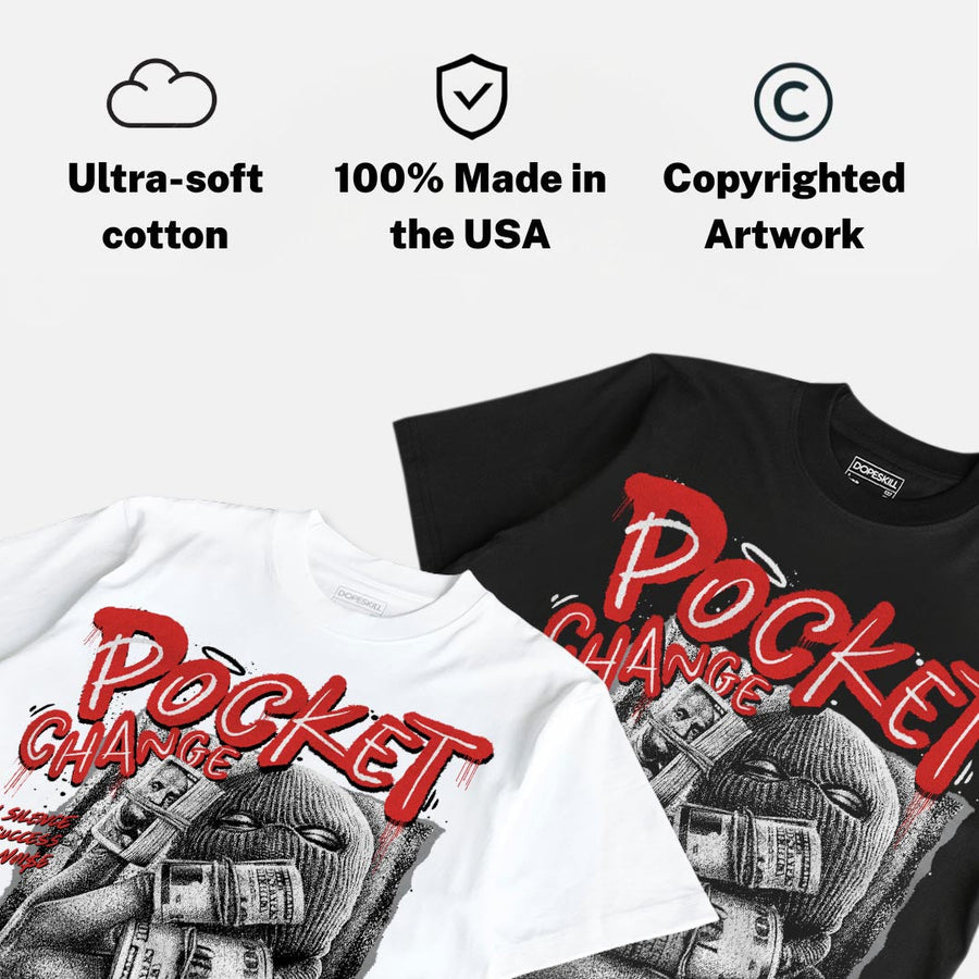 Toro Bravo 4s DopeSkill T-Shirt Pocket Change Graphic
