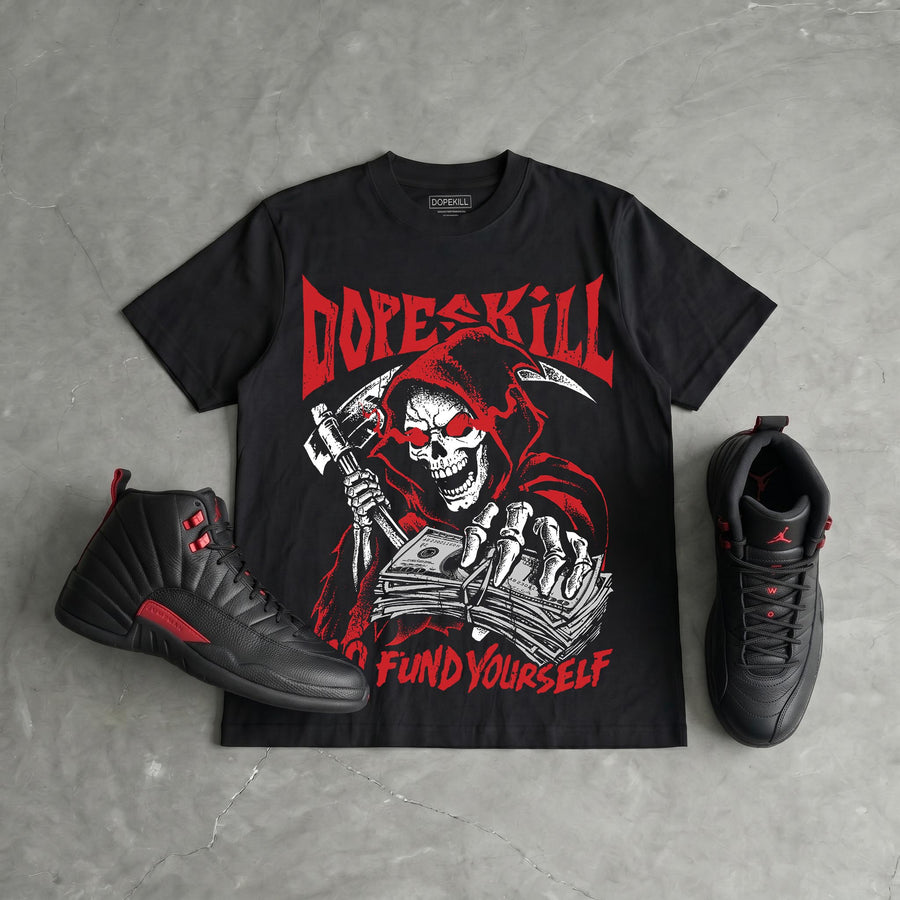 “Bloodline” 12s DopeSkill T-Shirt Go Fund Yourself Graphic