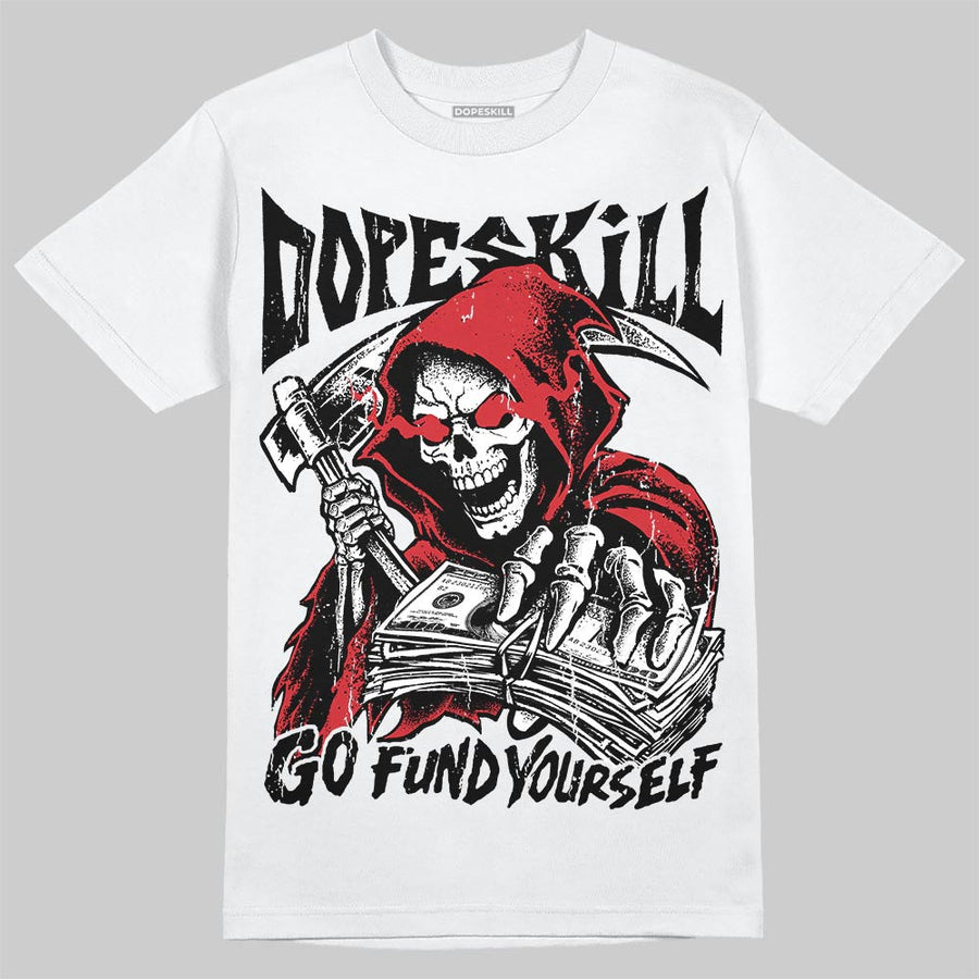 “Bloodline” 12s DopeSkill T-Shirt Go Fund Yourself Graphic
