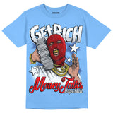 Powder Blue 9s DopeSkill Sky Blue T-shirt Get Rich Graphic