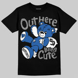 “True Blue” 3s DopeSkill T-Shirt Out Here Being Cute Graphic