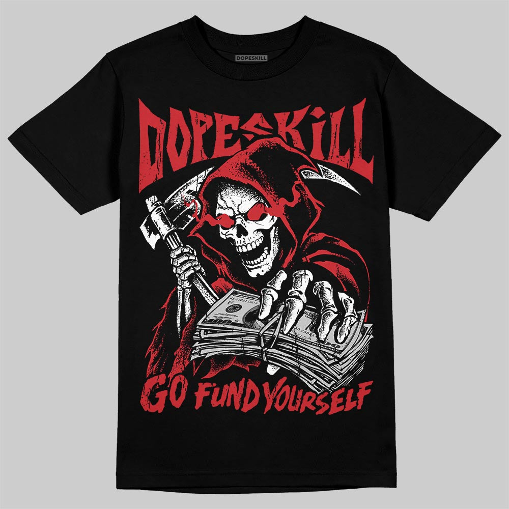“Bloodline” 12s DopeSkill T-Shirt Go Fund Yourself Graphic