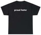 Proud Hater Tee