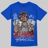 “True Blue” 3s DopeSkill T-Shirt All Hustle No Luck Graphic