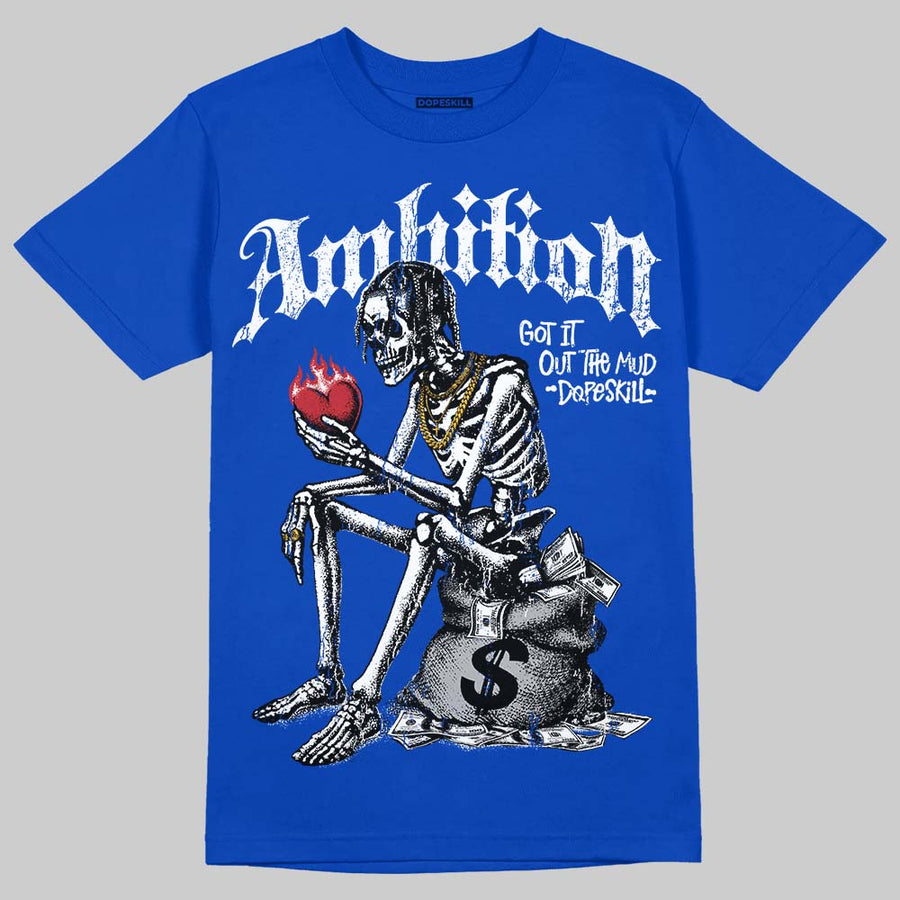 “True Blue” 3s DopeSkill T-Shirt Ambition Graphic