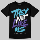 Aqua 8s DopeSkill T-Shirt They Not Like Us Graphic