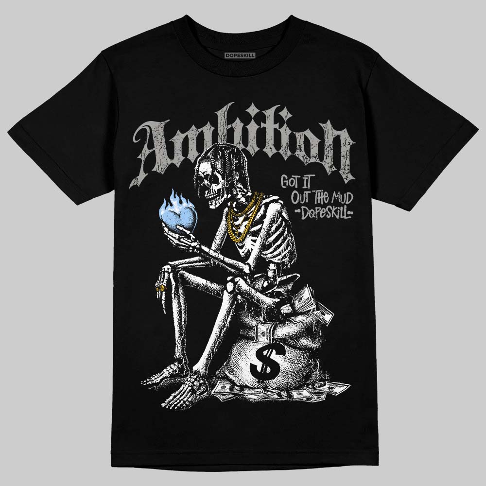 Cool Grey 11s DopeSkill T-Shirt Ambition Graphic