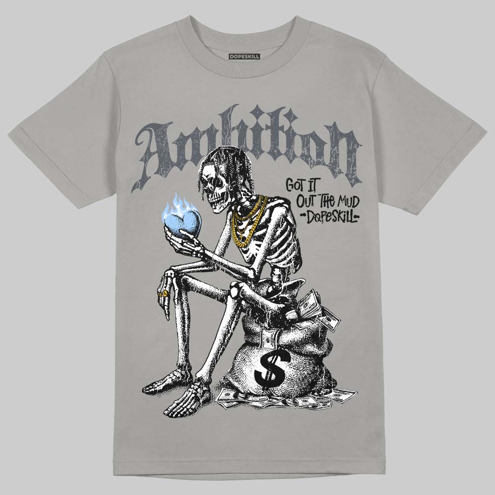 Cool Grey 11s DopeSkill T-Shirt Ambition Graphic