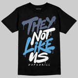 Diffused Blue 11s DopeSkill T-Shirt They Not Like Us Graphic