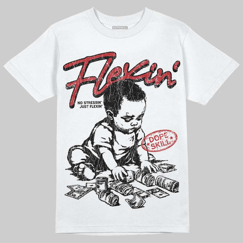 Flu Game 12s DopeSkill T-Shirt Flexin' Graphic