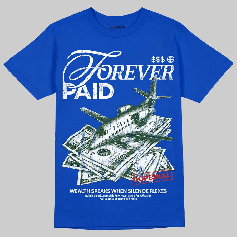 “True Blue” 3s DopeSkill T-Shirt Forever Paid Graphic