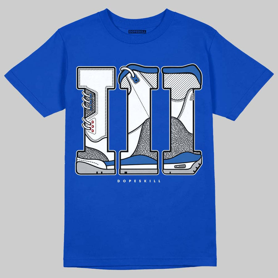 “True Blue” 3s DopeSkill T-Shirt III Jordan 3 Graphic