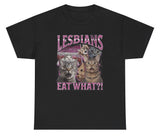 Lesbians Eat What? Tee