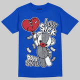 “True Blue” 3s DopeSkill T-Shirt Love Sick Graphic