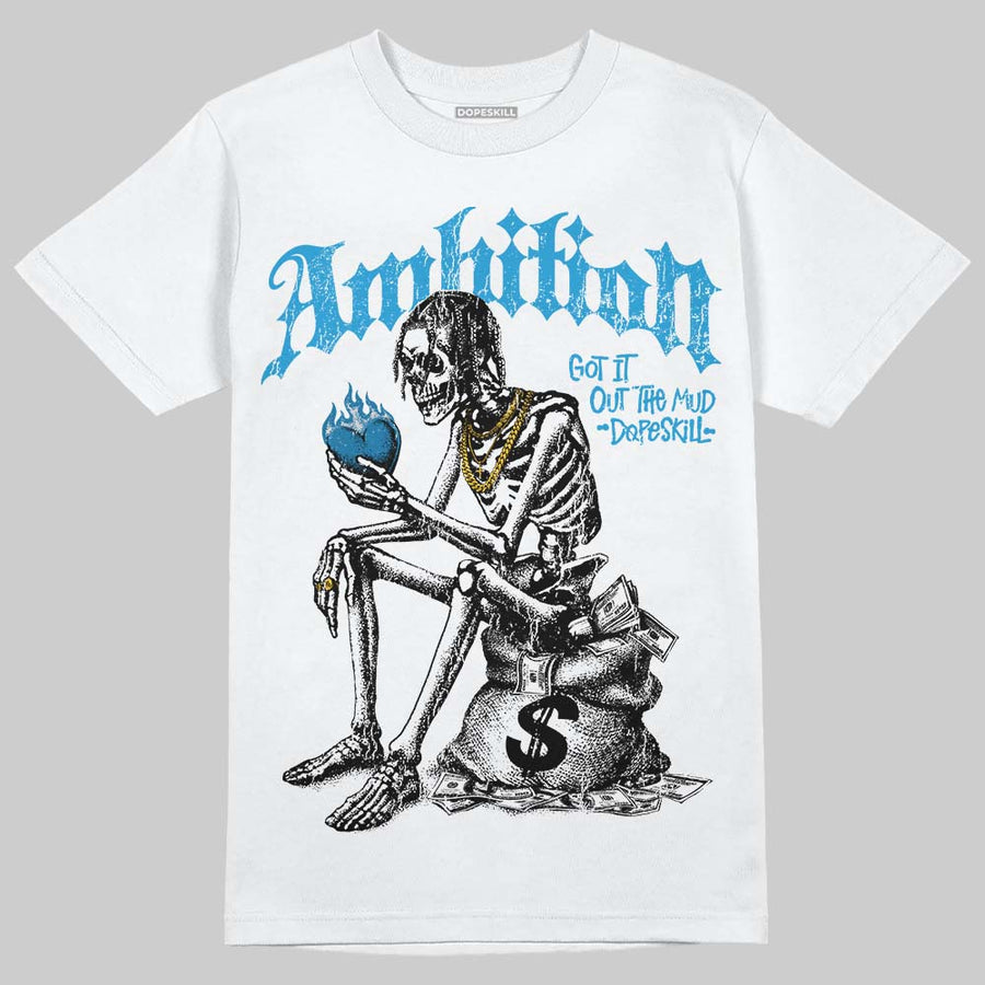 Military Blue 4s DopeSkill T-Shirt Ambition Graphic