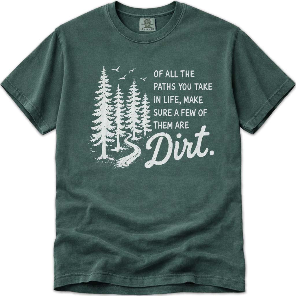 Of All The Paths In Life Inspirational Hiking T Shirt
