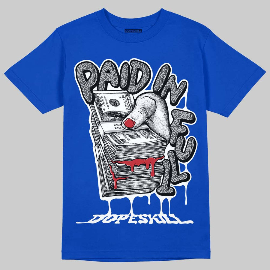 “True Blue” 3s DopeSkill T-Shirt Paid In Full Graphic