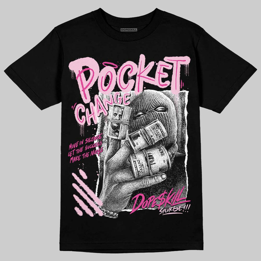 Pink Collection DopeSkill T-Shirt Pocket Change Graphic