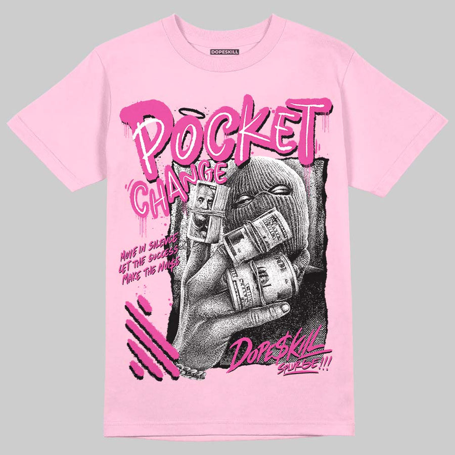 Pink Collection DopeSkill T-Shirt Pocket Change Graphic