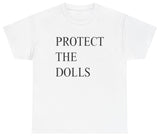 Protect The Dolls Tee