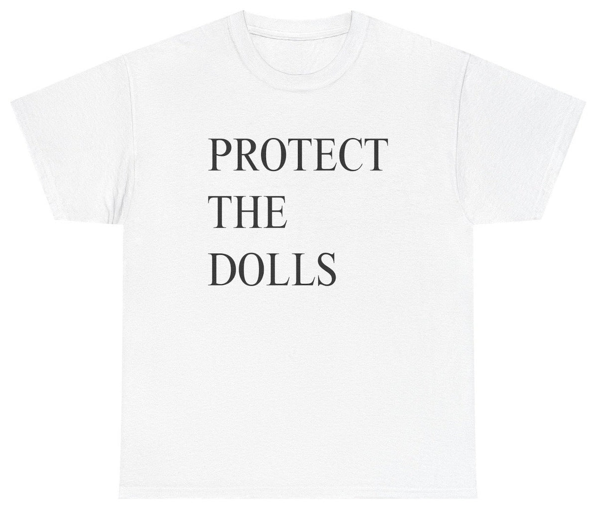 Protect The Dolls Tee