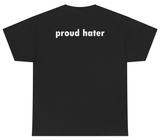 Proud Hater Tee (BACKPRINT)