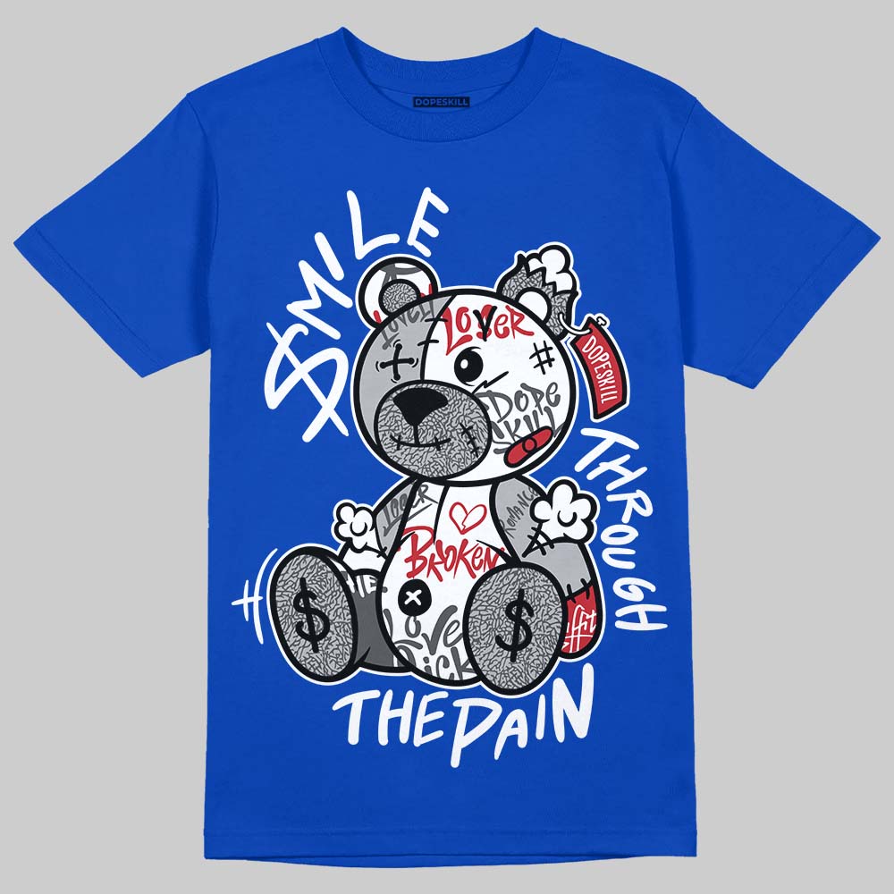 “True Blue” 3s DopeSkill T-Shirt Smile Through The Pain Graphic