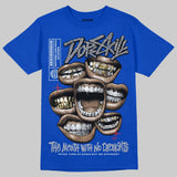 “True Blue” 3s DopeSkill T-Shirt The Mouth With No Droughts Graphic