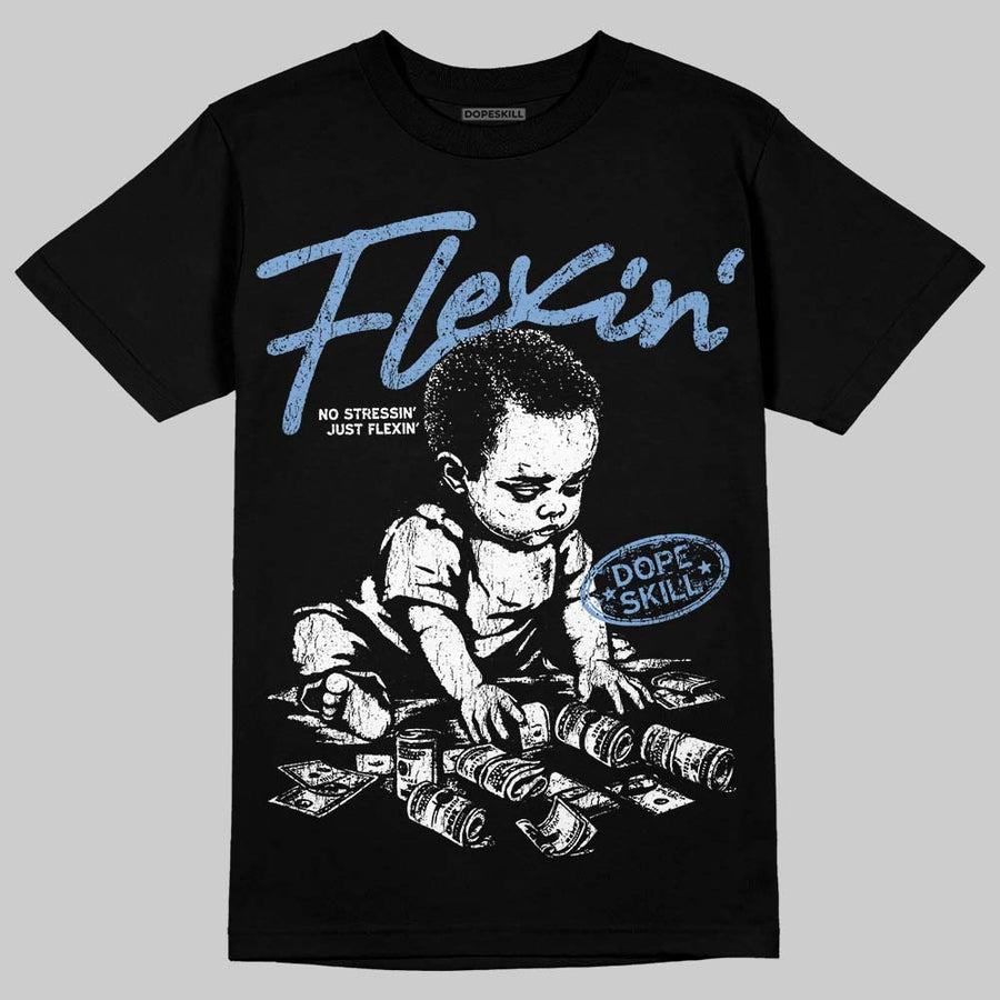 University Blue 5s DopeSkill T-Shirt Flexin' Graphic