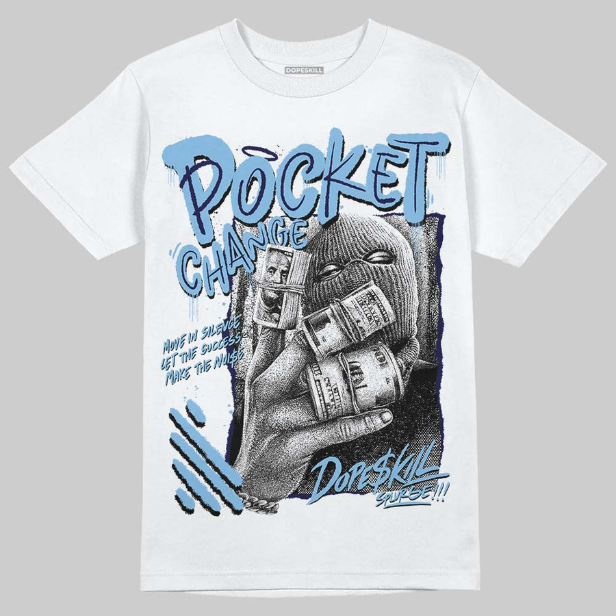 University Blue Collection DopeSkill T-Shirt Pocket Change Graphic