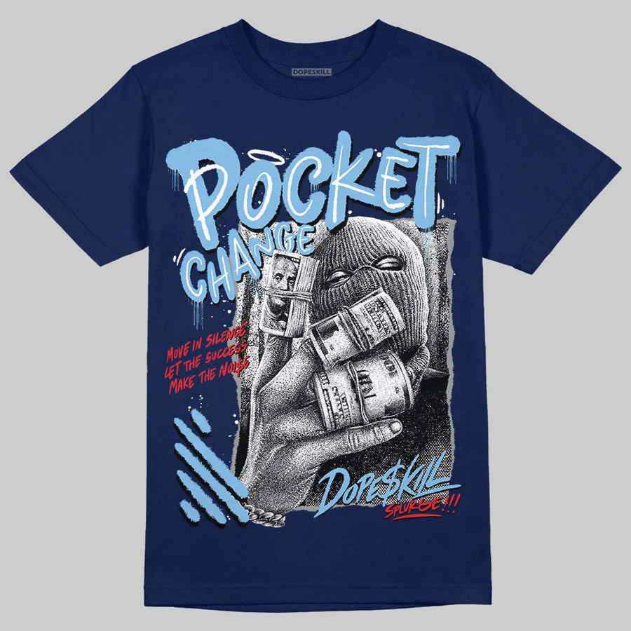 University Blue Collection DopeSkill T-Shirt Pocket Change Graphic