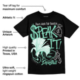 Green Glow 3s DopeSkill T-Shirt Speak It Graphic