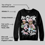 Medium Soft Pink 4s DopeSkill Sweatshirt No Risk No Story Graphic