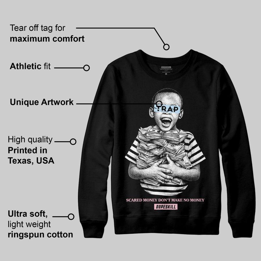 Medium Soft Pink 4s DopeSkill Sweatshirt Scared Money Don't Make No Money Graphic