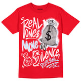 Cherry 11s DopeSkill Varsity Red T-shirt Real Ones Move In Silence Graphic