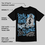 University Blue 14s DopeSkill T-Shirt Real Ones Move In Silence Graphic