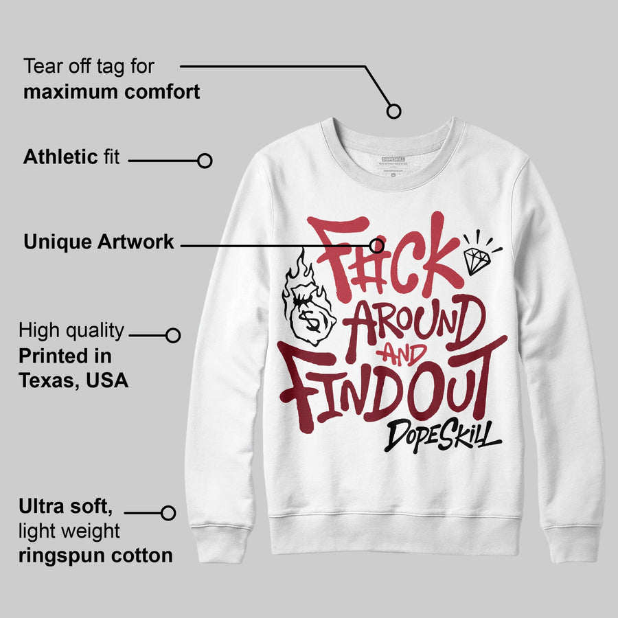 Valentine’s Day 4s DopeSkill Sweatshirt F#ck Around And Find Out Graphic