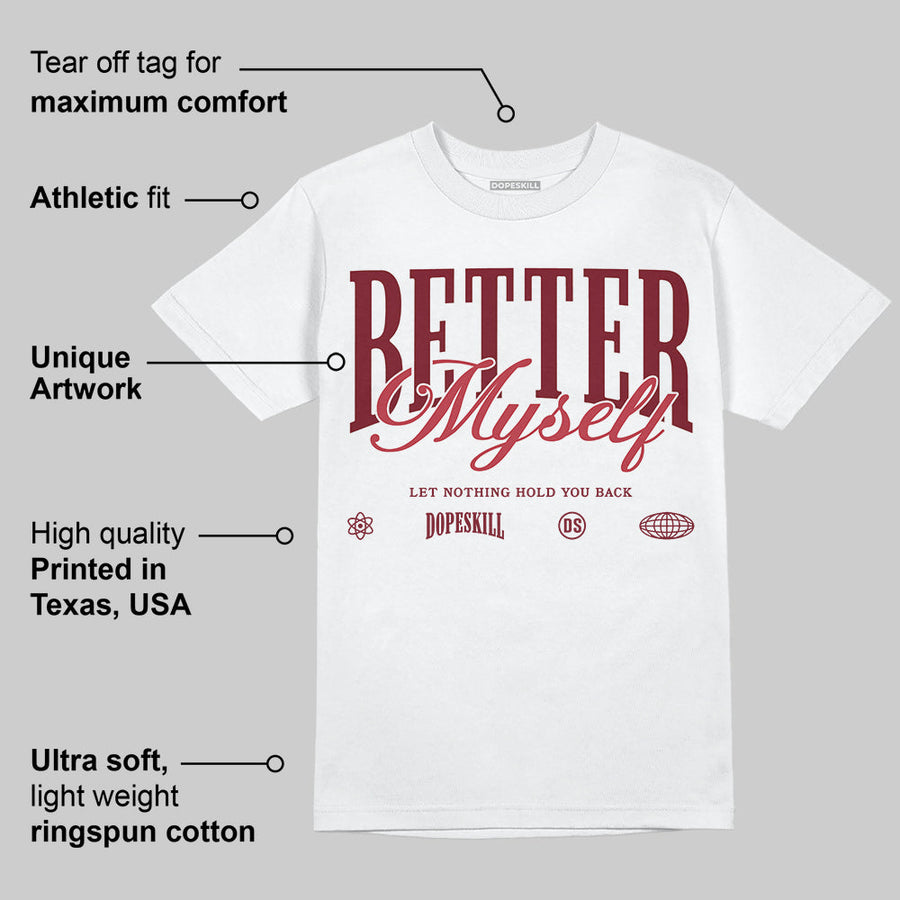 Valentine’s Day 4s DopeSkill T-Shirt Better Myself Graphic