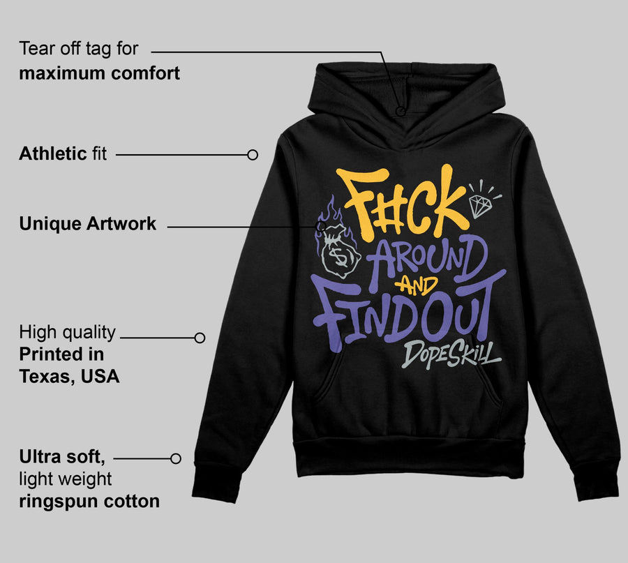 Lakers 4s DopeSkill Hoodie Sweatshirt F#ck Around And Find Out Graphic